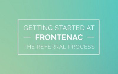 Getting Started at Frontenac – The Referral Process