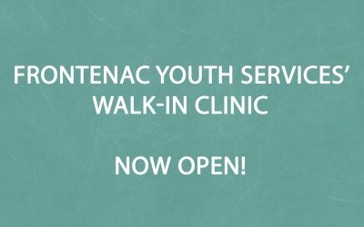 FRONTENAC YOUTH SERVICES’ Quick Access Clinic CLINIC